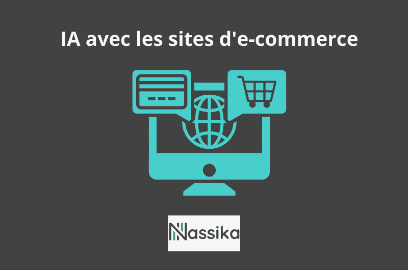 Comment les sites e-commerce utilisent l’IA pour améliorer l’expérience client ?