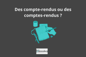 Des compte-rendus ou des comptes-rendus