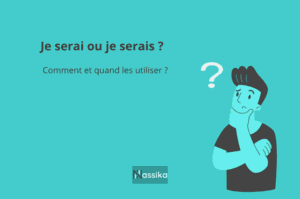 Je serai ou je serais